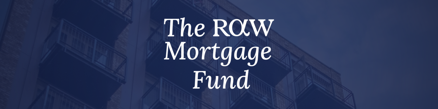 RAW Mortgage Fund